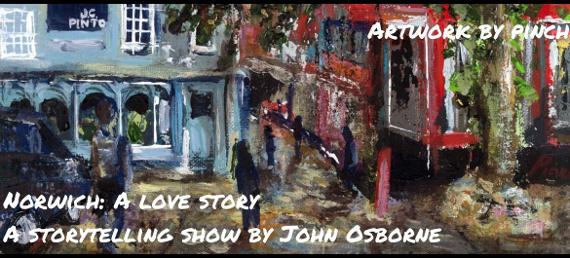 Image representing Norwich: A Love Story, a storytelling show by John Osborne